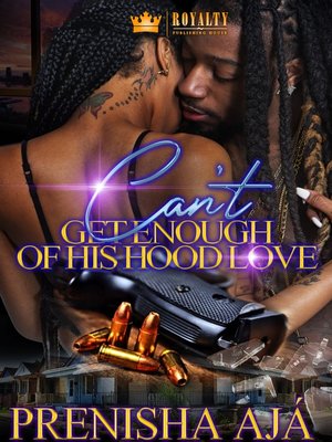cover image of Can't Get Enough of His Hood Love